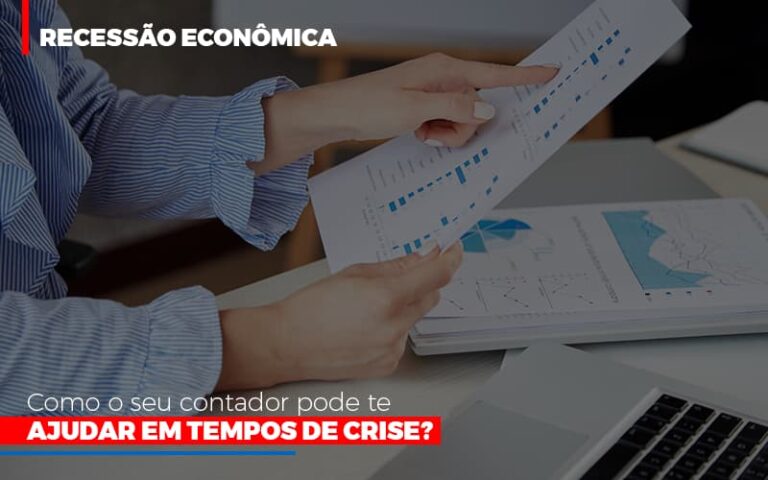 Recessao Economica Como Seu Contador Pode Te Ajudar Em Tempos De Crise - MOUTIX - Serviços Contábeis & Empresariais