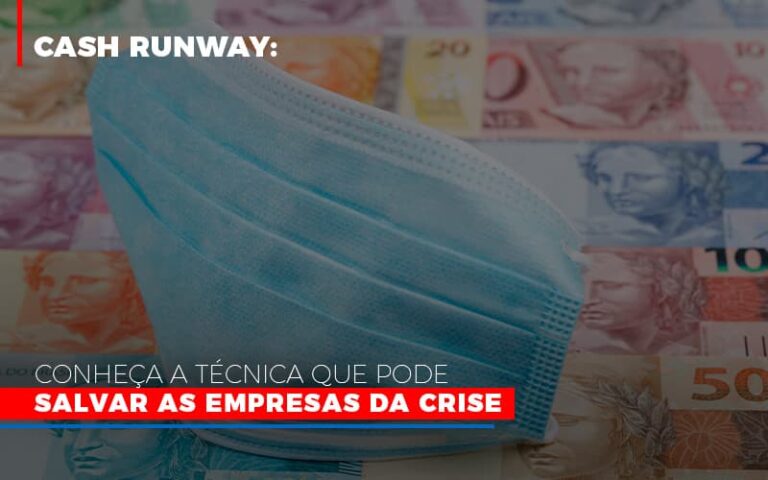 Cash Runway Conheca A Tecnica Que Pode Salvar As Empresas Da Crise - MOUTIX - Serviços Contábeis & Empresariais
