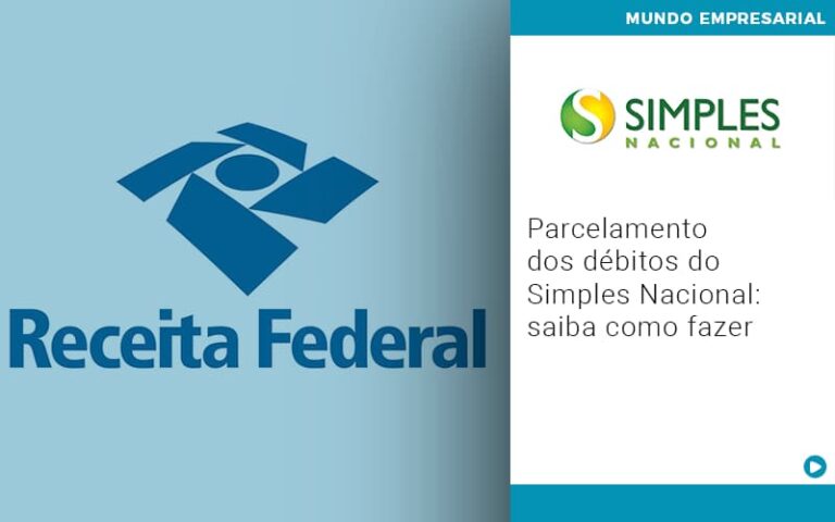 Parcelamento Dos Debitos Do Simples Nacional Saiba Como Fazer - MOUTIX - Serviços Contábeis & Empresariais