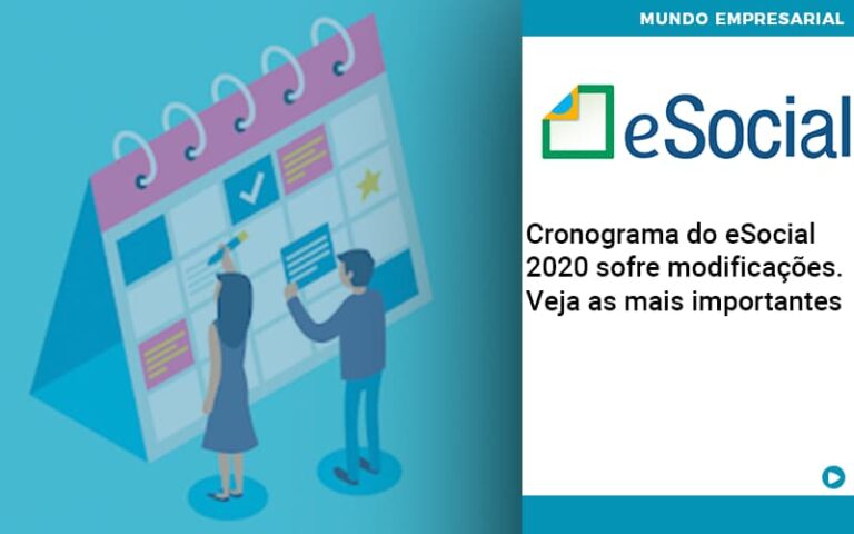 Cronograma Do E Social 2020 Sofre Modificacoes Veja As Mais Importantes - MOUTIX - Serviços Contábeis & Empresariais