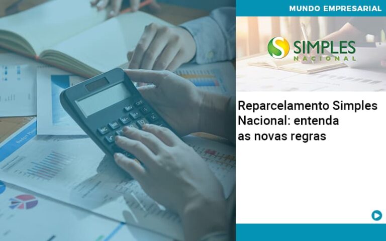 Reparcelamento Simples Nacional Entenda As Novas Regras - MOUTIX - Serviços Contábeis & Empresariais